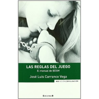 LAS REGLAS DEL JUEGO. EL MANUAL DE BDSM